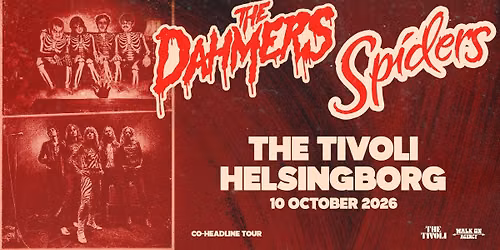 SPIDERS & THE DAHMERS || THE TIVOLI || HELSINGBORG