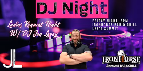 LEES SUMMIT - DJ Jon Levey - Iron Horse Bar & Grill