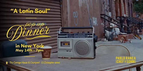 2026 A Latin Soul Pop Up dinner with Argentine Wine in West Village NYC