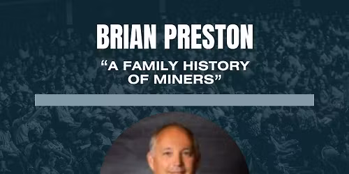 Winter Speaker Series- A Family History of Miners
