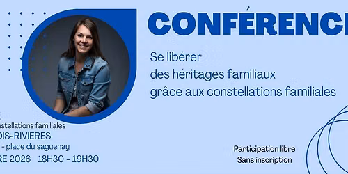 Conf\u00e9rence Florac - Se lib\u00e9rer des h\u00e9ritages familiaux gr\u00e2ce aux constellations familiales
