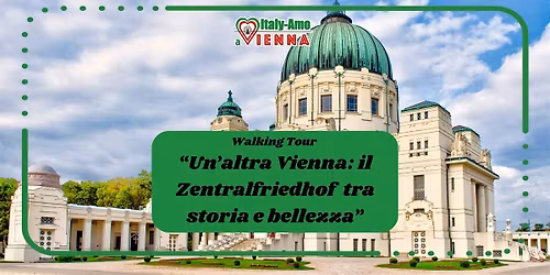 Walking Tour "Un'altra Vienna: il Zentralfriedhof tra storia e bellezza"