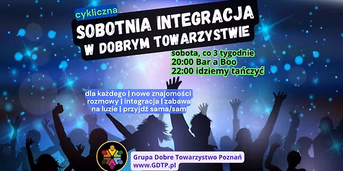 SOBOTNIA INTEGRACJA w Dobrym Towarzystwie - nowe znajomo\u015bci, \u015bmiech i zabawa, dla ka\u017cdej i ka\u017cdego