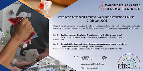 Manchester Advanced Trauma Training Paediatric Trauma Cadaveric Course