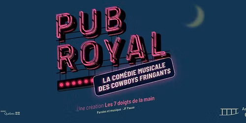 Pub Royal - The Cowboy Fringants Musical Comedy