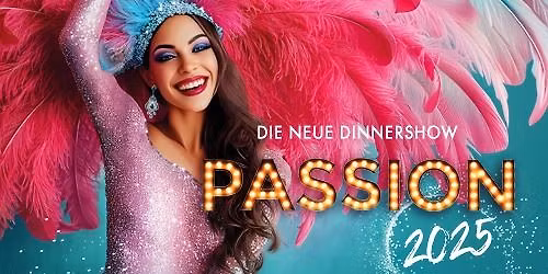 PASSION 2025 - Die Dinnershow im Stadtbad Leipzig