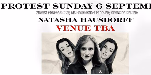 Protest Natasha Hausdorff in WA (Venue TBA)