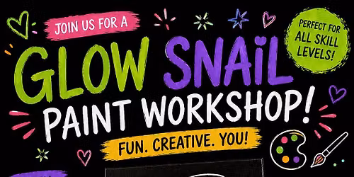 Glow Snail Paint Workshop