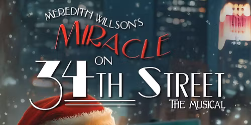 Meredith Willson's Miracle on 34th Street: The Musical