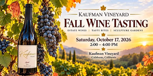 Fall Wine Tasting at Kaufman Vineyard-Calabasas