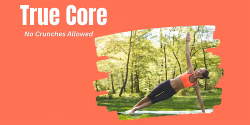 True Core - No Crunches Allowed