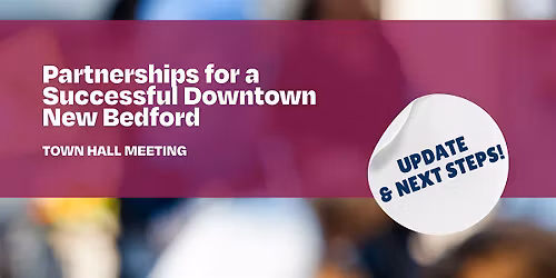 An update and next steps! Partnerships for a Successful Downtown