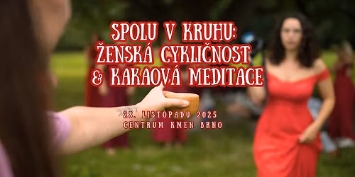 Spolu v kruhu: \u017densk\u00e1 cykli\u010dnost & kakaov\u00e1 meditace