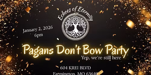 \u2b50 Pagans Don\u2019t Bow Party \u2014 \u201cYep, We\u2019re Still Here.\u201d