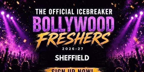 Sheffield Bollywood Freshers Icebreaker 2026-27 Signup - The Official Waitlist