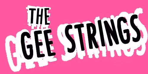 THE GEE STRINGS