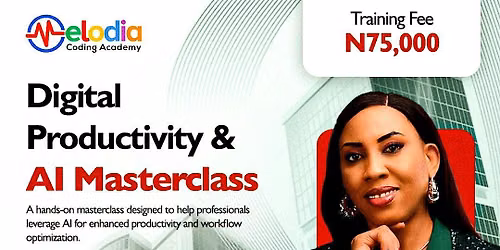 Digital  Productivity &  AI Masterclass