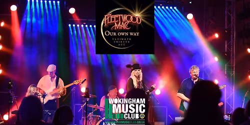 Wokingham Music Club - Our Own Way - the Music of Fleetwood Mac