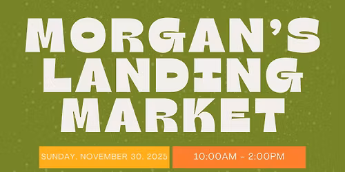 Morgan\u2019s Landing Market