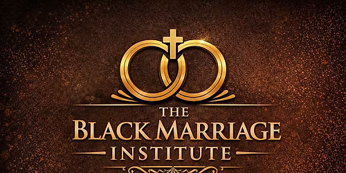 The Black Marriage Institute-Launch Event (Join the Conversation)