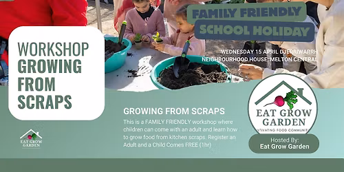 Family Workshop: Growing Food from Scraps (Melton Central)