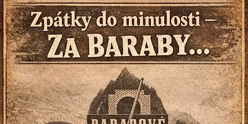 Zp\u00e1tky do minulosti - Za Baraby nejen v Domoradovic\u00edch