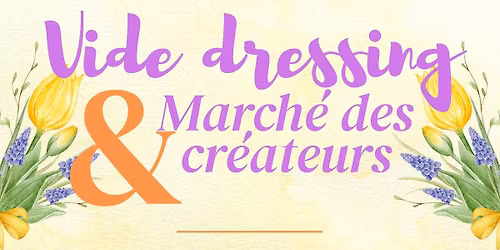 Vide dressing & March\u00e9 des cr\u00e9ateurs