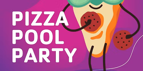 Pizza Pool Party Oct 11th