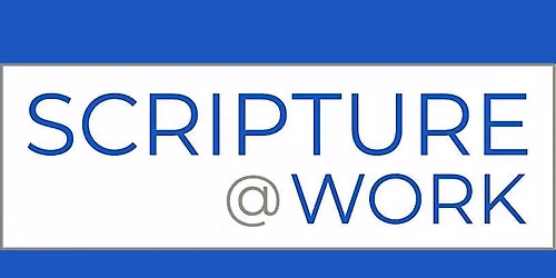 Scripture@Work October 21, 2026
