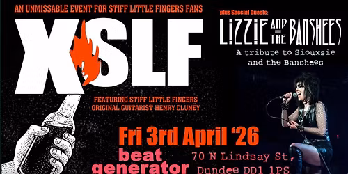 XSLF (Ex Stiff Little Fingers) Plus Special Guests Lizzie and The Banshees