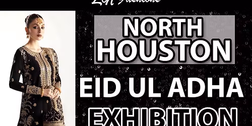 ZN Fashions North Houston Eid Ul Adha Exhibition