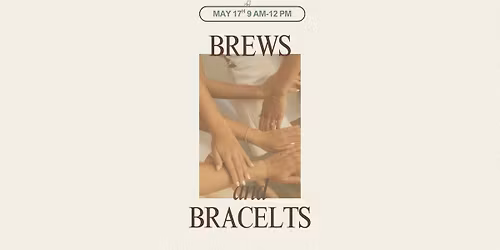Brews & Bracelets