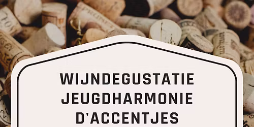Wijndegustatie Jeugdharmonie D'accentjes