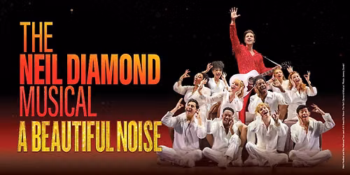 A Beautiful Noise - The Neil Diamond Musical at Adrienne Arsht PAC - Ziff Ballet Opera House