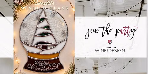 Snowglobe Stained Glass Workshop | Wine & Design