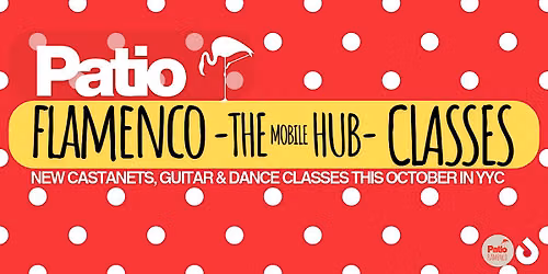 Patio Flamenco - The Hub - New Flamenco Classes in YYC