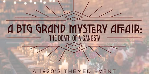 BTG Grand Mystery Affair! \ud83d\udd0e