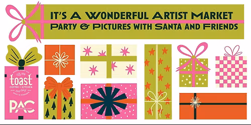 It's a Wonderful Artist Market! Photos with Santa and Holiday friends.