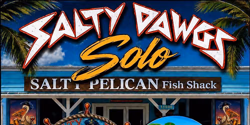 Salty Dawgs Solo back at Salty Pelican Fish Shack