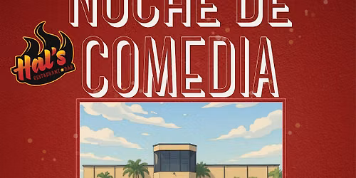 Hal\u2019s NOCHE DE COMEDIA