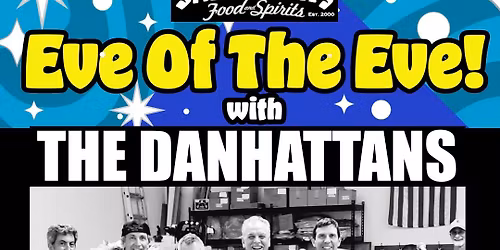 The Danhattans - Eve Of The Eve