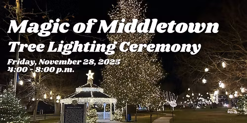 Magic of Middletown Tree Lighting Ceremony