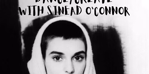 Dance\/Create with Sinead O'Connor, Universal Mother