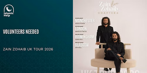Volunteers Needed - Zain Zohaib Live UK Tour