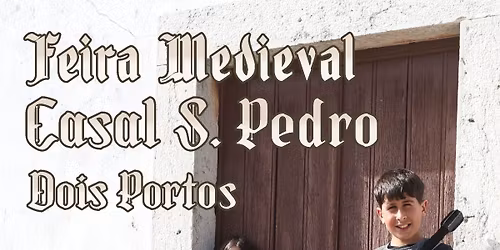 Feira Medieval Casal S.Pedro