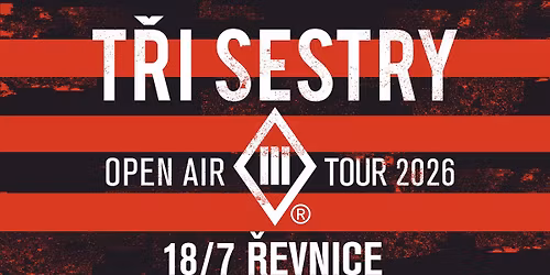 T\u0159i sestry - Open air tour 2026 \/ \u0158evnice