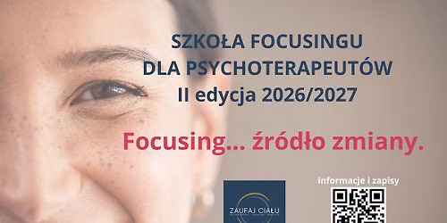 Szko\u0142a Focusingu dla Psychoterapeut\u00f3w (Edycja II) \u2013 Kurs Pracy z Cia\u0142em w Warszawie