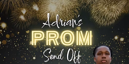Adrian\u2019s Prom Send Off 2026