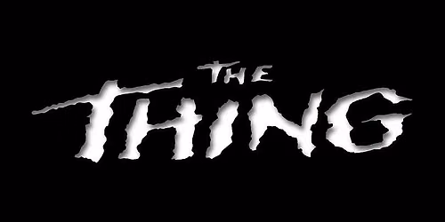 \ud83d\udd77\ufe0f\u200b[ CYCLE SCARY FOURMI ]\ud83d\udd77\ufe0f\u200b THE THING de John Carpenter \/\/ S\u00e9ance pr\u00e9sent\u00e9e