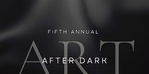 5th Annual Art After Dark